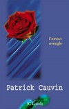 Amour aveugle (l') - Cauvin Patrick - Libristo