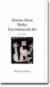  Les ronces de fer   -  Martine-Marie Muller  -  Sentimental - MULLER Martine Marie - Libristo