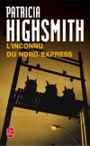 L'Inconnu du Nord-Express - Une ide formidable ! Supposez que chacun de nous tue pour le compte de l'autre ?  -  Patricia Highsmith - Thriller - HIGHSMITH Patricia - Libristo