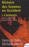 Histoire des femmes en Occident - Tome 1, - L'Antiquit - prs de vingt sicles d'histoire du monde antique grco-romain - Georges Duby, Michelle Perrot, Pauline Schmitt Pantel - Histoire - DUBY Georges, PERROT Michelle - Libristo