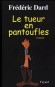 Le tueur en pantoufles - Frdric DARD