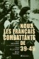  Nous, les Franais combattants de 39-45  -  Pierre Pellissier -  Histoire