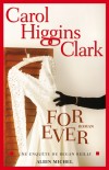 For ever - Une enqute de Regan Reilly - Dans quelques jours, Regan Reilly dira  Oui   Jack, son fianc, chef de la Brigade des enqutes spciales.- Carol Higgins Clark - Roman policier - HIGGINS CLARK Carol - Libristo