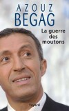 La guerre des moutons - Azouz Begag, n le 5 fvrier 1957  Lyon -  homme politique, crivain et chercheur franais en conomie et sociologie. - Azouz Begag  -   Autobiographie - Begag Azouz - Libristo