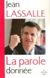 La parole donne - Jean Lassalle - Politique - Lassalle Jean - Libristo