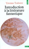 Introduction  la littrature fantastique - Potocki, Nerval, Gautier, Villiers de l'Isle-Adam ... - Tzvetan Todorov - Littrature, fantastique - TODOROV Tzvetan - Libristo