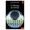 L'Allergie au travail  -  Jean Rousselet - Sociologie - Rousselet Jean - Libristo