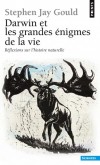 Darwin et les grandes nigmes de la vie  - Rflexions sur l'histoire naturelle -  Un inimitable cocktail, conu par l'auteur comme "un antidote  notre arrogance universelle".  - Stephen Jay Gould  -  Histoire et philosophie des sciences - Gould/blancne - Libristo