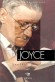 Joyce  -  James Joyce (James Augustine Aloysius Joyce, 2 fvrier 1882  Dublin - 13 janvier 1941  Zurich) est un romancier et pote irlandais  - Jean Paris  -  Biographie