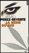 La reine du sud - Nom: Mendoza, prnom: Trsa, nationalit: mexicaine, veuve de Raimundo Davila Para pilote d'avion  la solde du cartel de Juarez -   Arturo Perez-Reverte -  Roman, littrature espagnole - PEREZ-REVERTE Arturo - Libristo