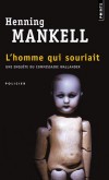 L'homme qui souriait - Le commissaire Wallander  va dcouvrir un rseau criminel derrire lequel se profile un homme singulier, lgant et sr de lui. -  Par Henning Mankell - Policier - MANKELL Henning - Libristo