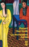 Le Monastre hant - Les nouvelles enqutes du juge Ti  - " Un policier " fourmillant de dtails et de notations exactes qui vous dpaysent  - Par Robert Van Gulik  - Policier historique - Van Gulik robert - Libristo