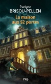 La maison aux 52 portes - Une fille mdium s'immisce dans la vie de ses aeux et libre ainsi sa famille de la maldiction qui pesait sur elle.- BRISOU-PELLEN EVELYNE  - Roman historique - Brisou-Pellen Evelyne - Libristo