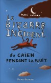  Le bizarre incident du chien pendant la nuit  -  Il a 15 ans et s'appelle Christopher Boone. Il excelle en mathmatiques et adore Sherlock Holmes - Mark Haddon - Roman - Haddon Mark - Libristo