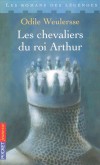 Les chevaliers du roi Arthur - Une fois l'an, des chevaliers errants se rassemblent autour du roi Arthur. - WEULERSSE ODILE  - Conte, lgende, jeunesse - Weulersse Odile - Libristo