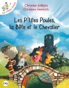 Les P'tites Poules, la Bte et le Chevalier -  Au poulailler, plus le moindre grain de bl  picorer!  - Par Christian Jolibois - Roman, jeunesse,  partir de 7 ans - Jolibois Christian - Libristo