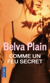 Comme un feu secret - Accuse  tort d'incendie criminel, une femme marie et mre de famille voit son destin basculer. - PLAIN BELVA   - Sentimental - PLAIN Belva - Libristo