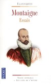 Essais - Le texte intgral, prsent, comment et analys. - Grce  lui ? sans doute le premier homme libre qui ait paru en Occident ? nous pouvons vivre, aimer, nous connatre un peu mieux. - Montaigne - Classique - MONTAIGNE - Libristo