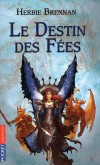 La guerre des fes - Tome 4  -  Le destin des fes  - Tout repose dsormais sur les paules dHenry. Sil ne russit pas, ses amis mourront et leur monde sombrera dans le chaos   - Par Herbie Brennan - Roman, jeunesse, 10-12 ans - Brennan Herbie - Libristo