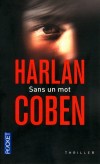 Sans un mot -  Jeux dangereux  -  	  Jusqu' quel point connat-on son enfant ? Mike et Tia ne cessent de se poser la question  -  Harlan Coben -  Thriller - Coben Harlan - Libristo