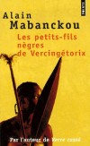  Les petit-fils ngres de Vercingtorix   -  Alain Mabanckou  -  Roman - Mabanckou Alain - Libristo