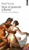 Sexe et pouvoir  Rome - Si l'on en croit Ovide, les Romains auraient clbr et magnifi l'amour et la sexualit. -  Par Paul Veyne - Histoire, politique, antiquit, Italie - Veyne Paul - Libristo