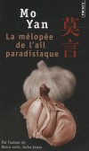 La mlope de l'ail paradisiaque  - Gao Ma est un jeune paysan dtermin. Il veut pouser Jinju cote que cote. - Yan Mo - Roman - Mo Yan - Libristo