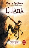 Ellana  - Le pacte des Marchombres - Tome 1 - Seule survivante dun groupe de pionniers une fi llette est recueillie par un peuple sylvestre et grandit  lcart des hommes. - Par Pierre Bottero - Science fiction - Bottero-p - Libristo