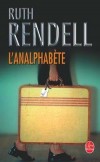 L'analphabete - un cri d'alarme face aux drames secrets de l'exclusion sociale. - Ruth Rendell -  Thriller - Rendell-r - Libristo