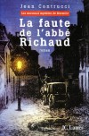 La Faute de l'abb Richaud - Les Nouveaux Mystres de Marseille  - Rien ne va plus  Mazargues, village au sud de Marseille - Jean Contrucci - Roman - Contrucci Jean - Libristo