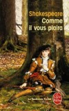 Comme il vous plaira -   Une pice  prendre pour le plaisir,  -  William Shakespeare  -  Classique - Shakespeare-w - Libristo