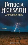 Catastrophes - HIGHSMITH Patricia - Libristo