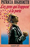 Ces gens qui frappent  la porte - HIGHSMITH Patricia - Libristo