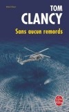 Sans aucun remords - Clancy Tom - Libristo